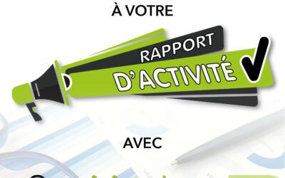 DONNEZ ENCORE PLUS DE VALEUR A VOTRE RAPPORT D’ACTIVITE !